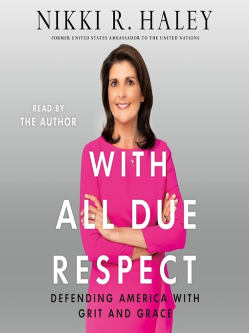 Title details for With All Due Respect by Nikki R. Haley - Available